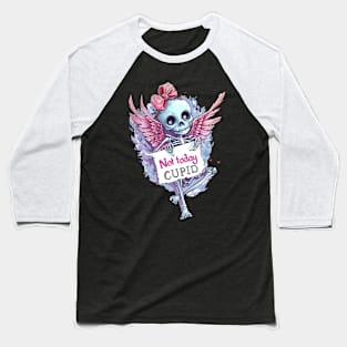 Charming Skeleton: Not Today Cupid Pink T-Shirt Baseball T-Shirt